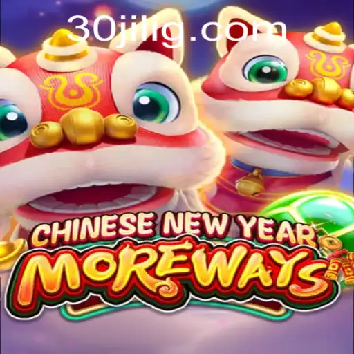 Exploring CHINESENEWYEARMOREWAYS: A Thrilling Online Game Experience