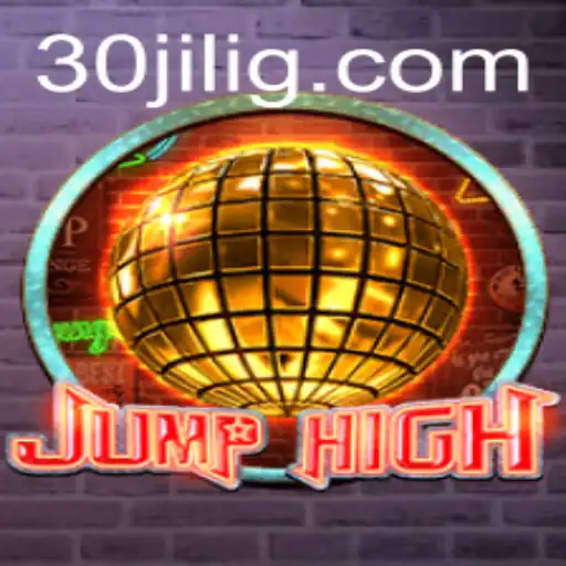Exploring the Exciting World of JumpHigh with 30jili