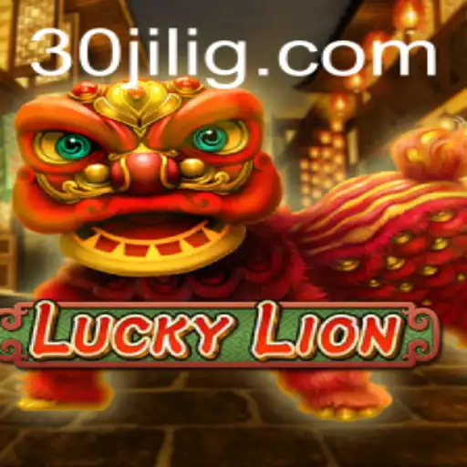 Discover the Excitement of LuckyLion and the Thrill of 30jili