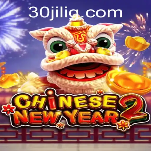 CHINESENEWYEAR2: A Deep Dive into the Game with '30jili'