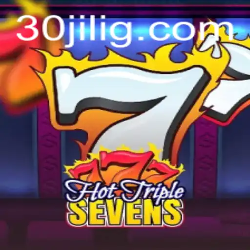 Exploring the Thrills of HotTripleSevens: A Spin on Classic Slot Gaming with 30jili