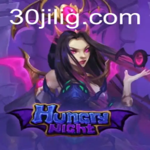 Exploring HungryNight: A Thrilling Adventure in the World of 30jili
