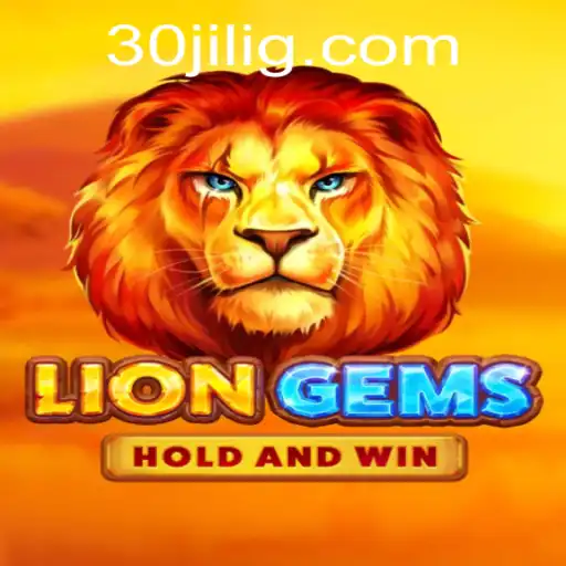 LionGems: Discover the Roaring Adventure with 30jili