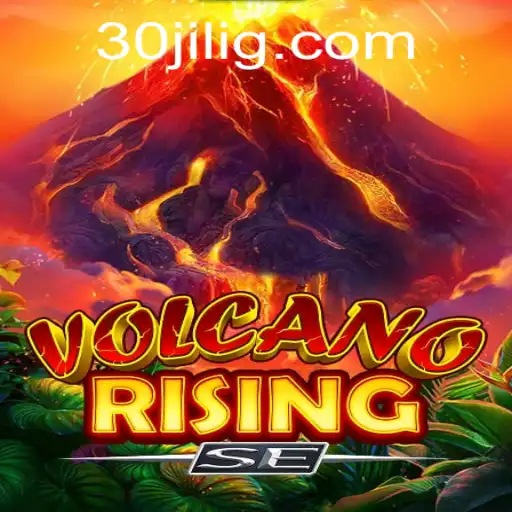 Explore the Thrilling World of VolcanoRisingSE: A New Era in Gaming