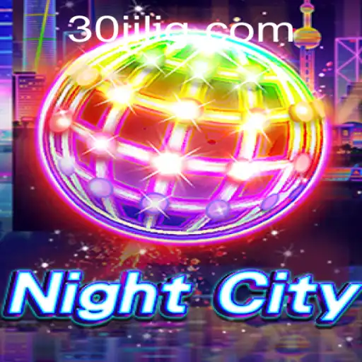 Exploring NightCity: The Thrilling Adventure of 30jili