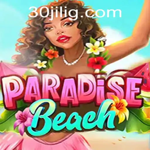 ParadiseBeach: An Immersive Adventure with a Twist of 30jili