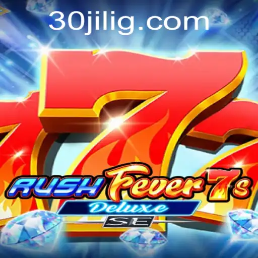 Unveiling RushFever7sDeluxeSE: A New Era of Gaming with 30jili