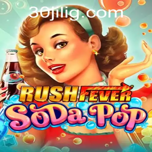 Experience the Thrill of RushFeverSodaPop: A New Gaming Sensation