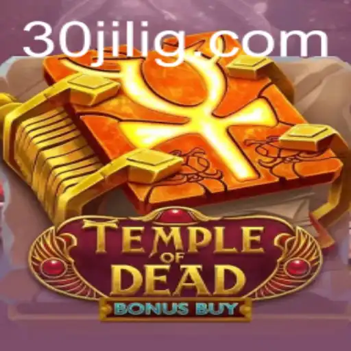 Explore the Mysteries of Temple of Dead Bonus Buy with 30jili