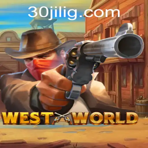 Discovering the World of WestWorld with 30jili: A Game Beyond Boundaries